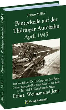 Moeller |  PANZERKEILE auf der Thüringer Autobahn 1945 | Buch |  Sack Fachmedien