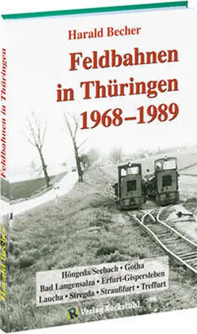 Becher |  Feldbahnen in Thüringen 1968-1989 | Buch |  Sack Fachmedien