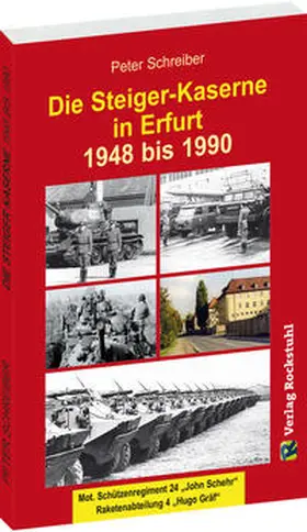 Schreiber |  Die Steiger-Kaserne in Erfurt 1948-1990 | Buch |  Sack Fachmedien