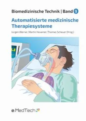 Werner / Hexamer / Schauer |  Automatisierte medizinische Therapiesysteme | Buch |  Sack Fachmedien