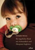 McCurry |  Ihr ängstliches Kind mit Achtsamkeit und Akzeptanz begleiten | Buch |  Sack Fachmedien