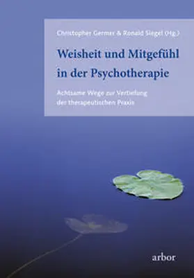 Germer / Siegel |  Weisheit und Mitgefühl in der Psychotherapie | Buch |  Sack Fachmedien