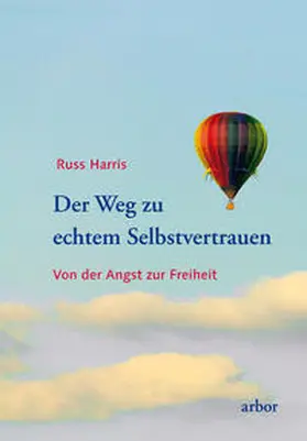 Harris |  Der Weg zu echtem Selbstvertrauen | Buch |  Sack Fachmedien