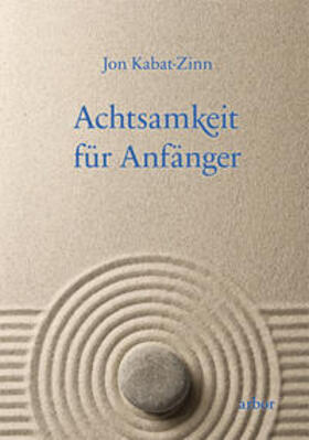 Kabat-Zinn | Achtsamkeit für Anfänger/m. CD | Buch | 978-3-86781-100-2 | sack.de