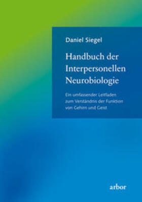 Siegel |  Handbuch der Interpersonellen Neurobiologie | Buch |  Sack Fachmedien