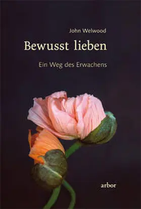 Welwood |  Bewusst lieben | Buch |  Sack Fachmedien