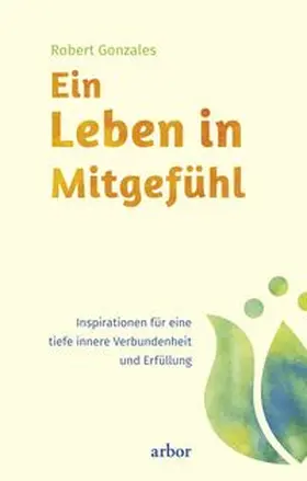 Gonzales |  Ein Leben in Mitgefühl | Buch |  Sack Fachmedien
