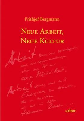 Bergmann |  Neue Arbeit, neue Kultur | Buch |  Sack Fachmedien