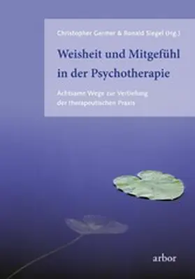 Germer / Siegel |  Weisheit und Mitgefühl in der Psychotherapie | eBook | Sack Fachmedien
