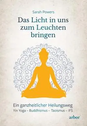 Powers |  Das Licht in uns zum Leuchten bringen | Buch |  Sack Fachmedien