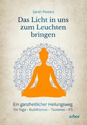 Powers |  Das Licht in uns zum Leuchten bringen | eBook | Sack Fachmedien