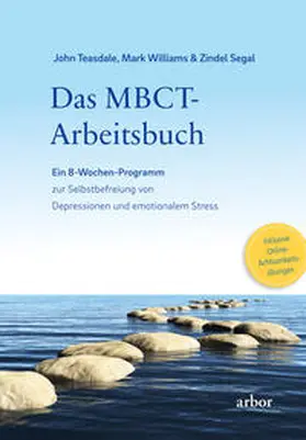 Teasdale / Williams / Segal |  Das MBCT-Arbeitsbuch | Buch |  Sack Fachmedien