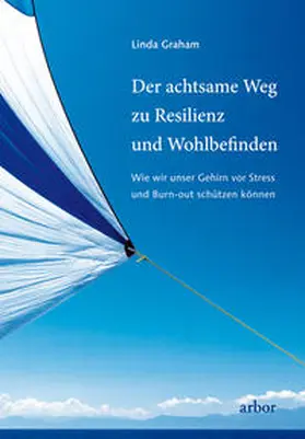 Graham |  Der achtsame Weg zu Resilienz und Wohlbefinden | eBook | Sack Fachmedien