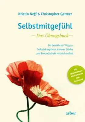 Neff / Germer |  Selbstmitgefühl – Das Übungsbuch | eBook | Sack Fachmedien