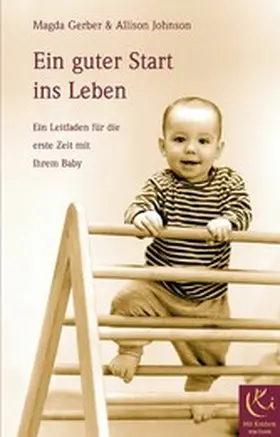 Gerber / Johnson |  Ein guter Start ins Leben | eBook | Sack Fachmedien