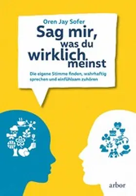 Sofer |  Sag mir, was du wirklich meinst | eBook | Sack Fachmedien