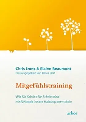 Irons / Beaumont / Bolt |  Mitgefühlstraining | eBook | Sack Fachmedien