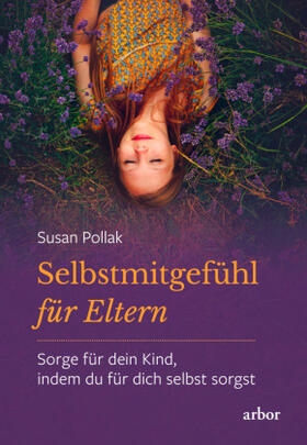 Pollak |  Selbstmitgefühl für Eltern | Buch |  Sack Fachmedien