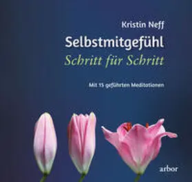 Neff |  Selbstmitgefühl Schritt für Schritt | Buch |  Sack Fachmedien