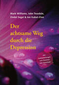 Williams / Teasdale / Segal |  Der achtsame Weg durch die Depression | Buch |  Sack Fachmedien