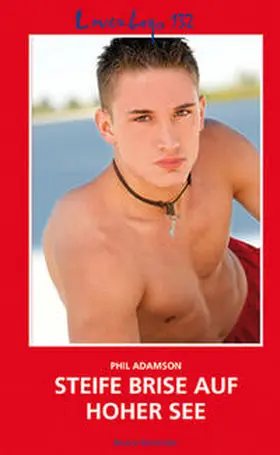 Adamson |  Loverboys 132: Steife Brise auf hoher See | Buch |  Sack Fachmedien