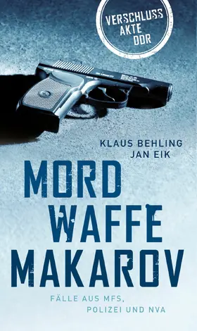 Behling / Eik |  Mordwaffe Makarov | eBook | Sack Fachmedien