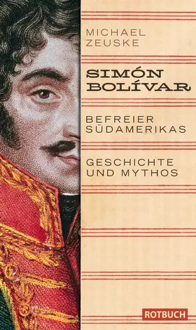 Zeuske |  Simón Bolívar. Befreier Südamerikas | eBook | Sack Fachmedien