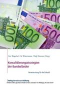 Wagschal / Wintermann / Petersen |  Konsolidierungsstrategien der Bundesländer | eBook | Sack Fachmedien