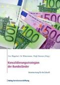 Wagschal / Wintermann / Petersen |  Konsolidierungsstrategien der Bundesländer | eBook | Sack Fachmedien
