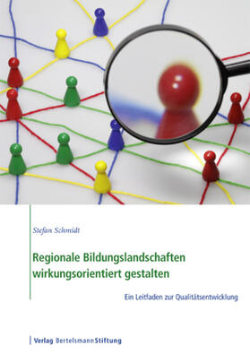 Schmidt | Regionale Bildungslandschaften wirkungsorientiert gestalten | E-Book | sack.de