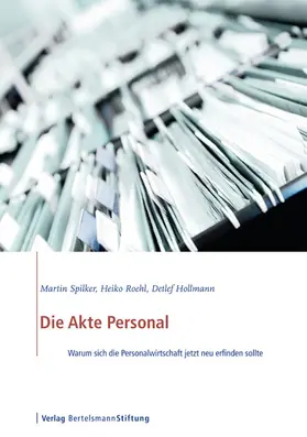 Spilker / Roehl / Hollmann |  Die Akte Personal | eBook | Sack Fachmedien