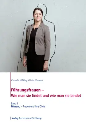 Edding / Clausen |  Führungsfrauen - Wie man sie findet und wie man sie bindet | eBook | Sack Fachmedien