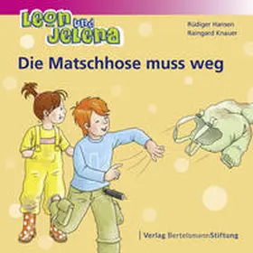 Hansen / Knauer |  Leon und Jelena - Die Matschhose muss weg | Buch |  Sack Fachmedien