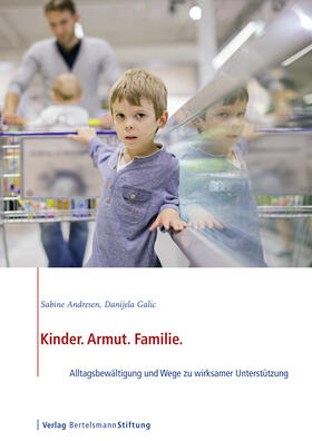 Andresen / Galic |  Kinder. Armut. Familie. | eBook | Sack Fachmedien