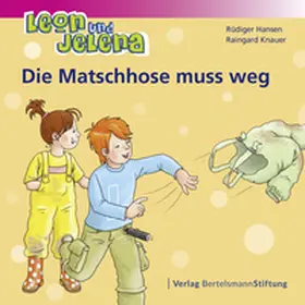 Hansen / Knauer |  Leon und Jelena - Die Matschhose muss weg | eBook | Sack Fachmedien