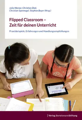 Werner / Ebel / Spannagel |  Flipped Classroom – Zeit für deinen Unterricht | eBook | Sack Fachmedien