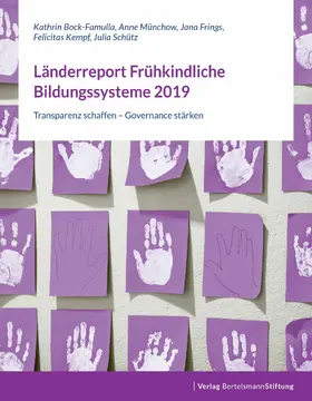 Bock-Famulla / Münchow / Frings |  Länderreport Frühkindliche Bildungssysteme 2019 | eBook | Sack Fachmedien