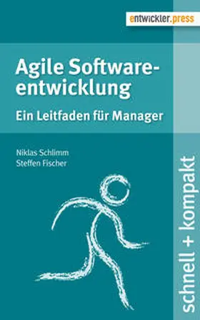Schlimm / Fischer |  Agile Softwareentwicklung | Buch |  Sack Fachmedien