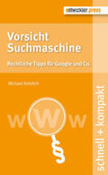 Rohrlich |  Vorsicht Suchmaschine | Buch |  Sack Fachmedien