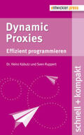 Kabutz / Ruppert |  Kabutz, H: Dynamic Proxies | Buch |  Sack Fachmedien