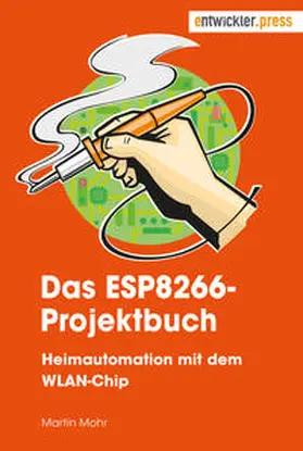 Mohr |  Das ESP8266-Projektbuch | Buch |  Sack Fachmedien