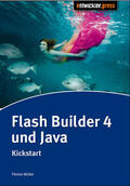 Müller |  Flash Builder 4 & Java | eBook | Sack Fachmedien
