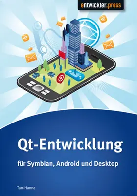Hanna |  Qt-Entwicklung für Symbian, Android und Desktop | eBook | Sack Fachmedien