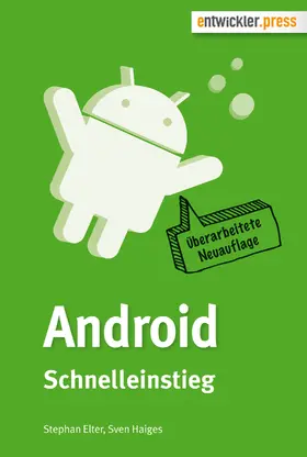 Elter / Haiges |  Android Schnelleinstieg | eBook | Sack Fachmedien