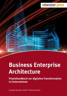 Sensler / Grimm |  Business Enterprise Architecture | eBook | Sack Fachmedien