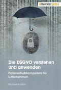 Rohrlich |  Die DSGVO verstehen und anwenden | eBook | Sack Fachmedien