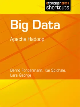 Fondermann / Spichale / George |  Big Data - Apache Hadoop | eBook | Sack Fachmedien