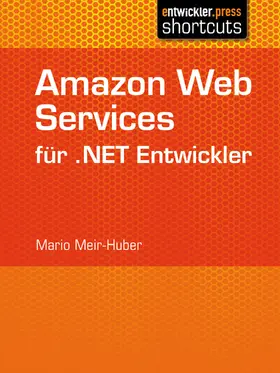 Meir-Huber |  Amazon Web Services für .NET Entwickler | eBook | Sack Fachmedien