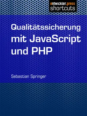 Springer |  Qualitätssicherung mit JavaScript und PHP | eBook | Sack Fachmedien