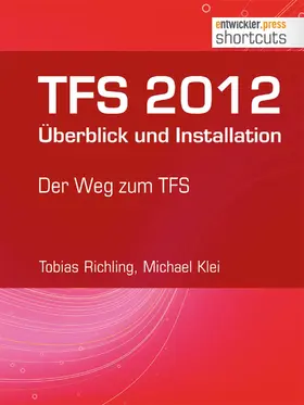 Richling / Klei |  TFS 2012 Überblick und Installation | eBook | Sack Fachmedien